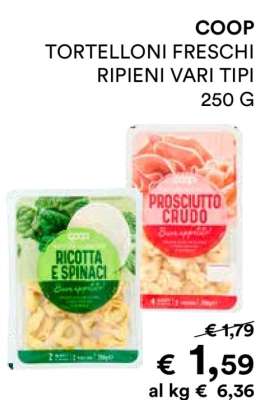 COOP TORTELLONI FRESCHI RIPIENI VARI TIPI