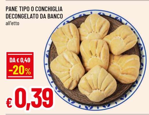 PANE TIPO O CONCHIGLIA DECONGELATO DA BANCO