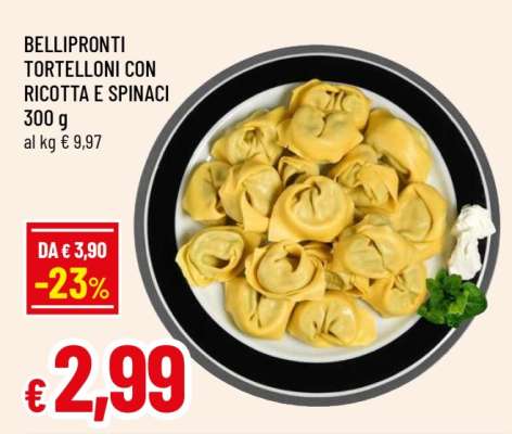 BELLIPRONTI TORTELLONI CON RICOTTA E SPINACI