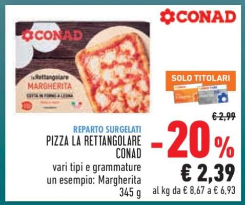 PIZZA LA RETTANGOLARE CONAD