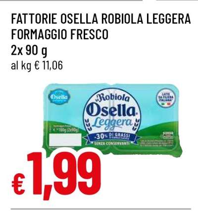FATTORIE OSELLA ROBIOLA LEGGERA FORMAGGIO FRESCO