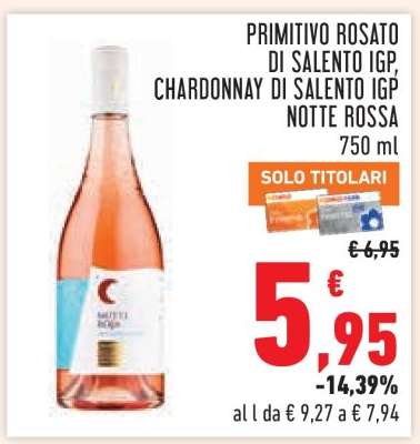 Primitivo Rosato di Salento IGP, Chardonnay di Salento IGP Notte Rossa