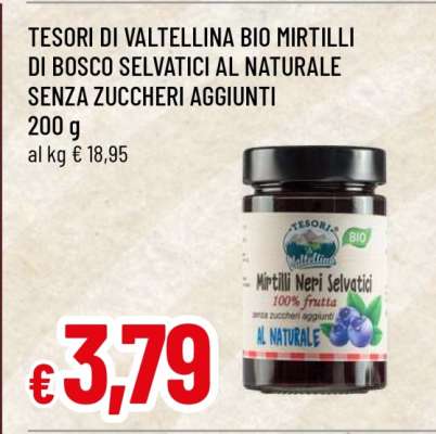 TESORI DI VALTELLINA BIO MIRTILLI DI BOSCO SELVATICI AL NATURALE SENZA ZUCCHERI AGGIUNTI