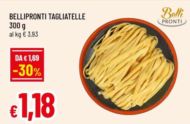 BELLIPRONTI TAGLIATELLE