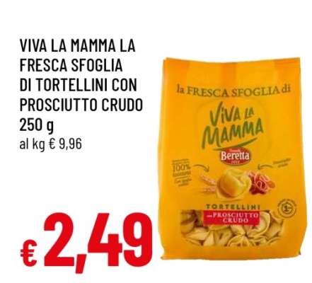 VIVA LA MAMMA LA FRESCA SFOGLIA DI TORTELLINI CON PROSCIUTTO CRUDO