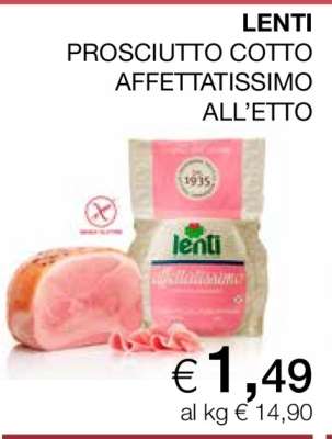 LENTI PROSCIUTTO COTTO AFFETTATISSIMO ALL’ETTO