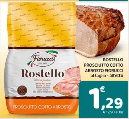 ROSTELLO PROSCIUTTO COTTO ARROSTO FIORUCCI