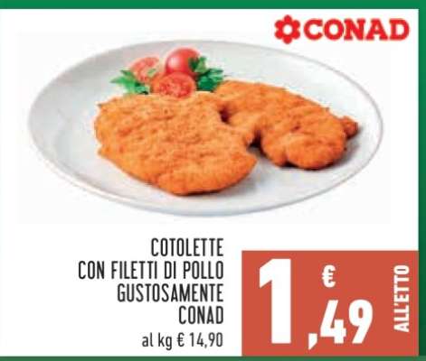 COTOLETTE CON FILETTI DI POLLO GUSTOSAMENTE CONAD