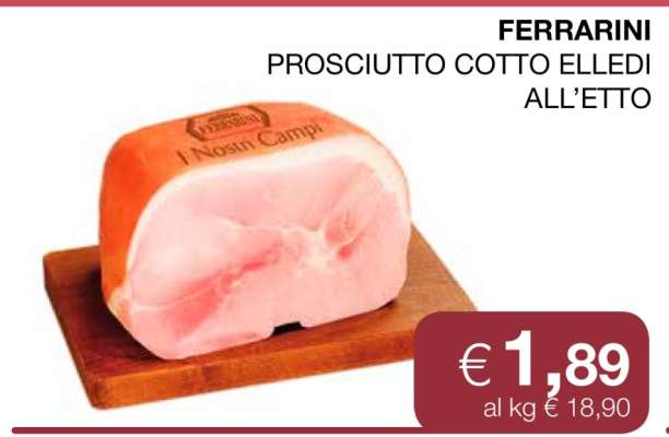 FERRARINI PROSCIUTTO COTTO ELLEDI ALL’ETTO