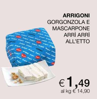 ARRIGONI GORGONZOLA E MASCARPONE ARRÌ ARRÌ ALL’ETTO