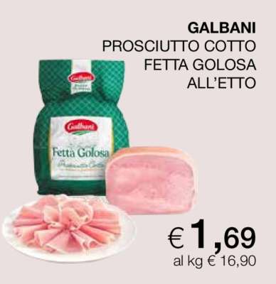 GALBANI PROSCIUTTO COTTO FETTA GOLOSA ALL’ETTO