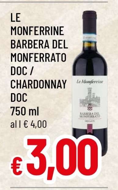 LE MONFERRINE BARBERA DEL MONFERRATO DOC / CHARDONNAY DOC