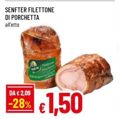 SENFTER FILETTONE DI PORCHETTA