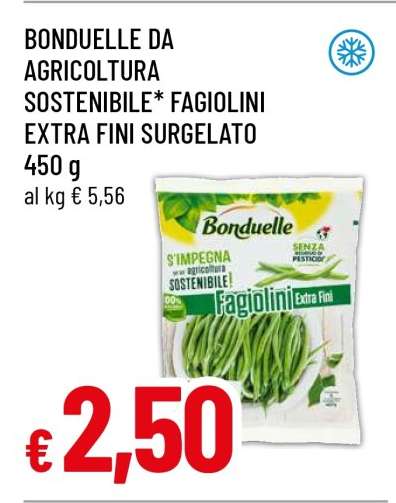 BONDUELLE DA AGRICOLTURA SOSTENIBILE* FAGIOLINI EXTRA FINI SURGELATO