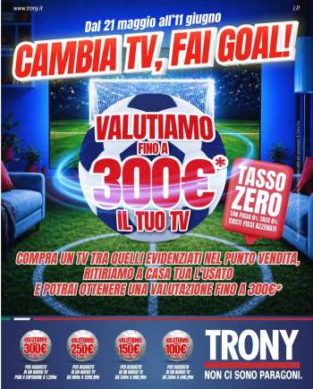 Volantino Trony - 21/5/2026 - 11/6/2026.