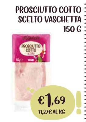 PROSCIUTTO COTTO SCELTO VASCHETTA 150 G