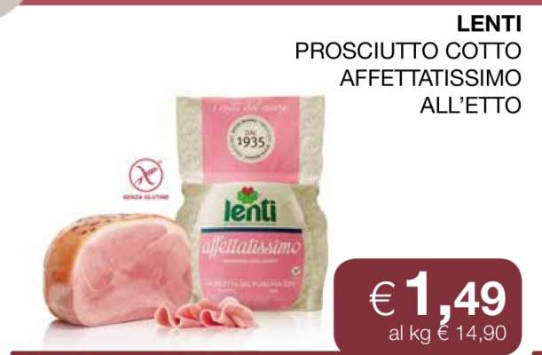 LENTI PROSCIUTTO COTTO AFFETTATISSIMO ALL’ETTO