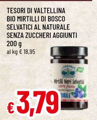 TESORI DI VALTELLINA BIO MIRTILLI DI BOSCO SELVATICI AL NATURALE SENZA ZUCCHERI AGGIUNTI