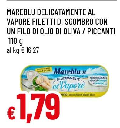 MAREBLU DELICATAMENTE AL VAPORE FILETTI DI SGOMBRO CON UN FILO DI OLIO DI OLIVA / PICCANTI