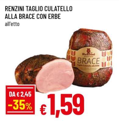 RENZINI TAGLIO CULATELLO ALLA BRACE CON ERBE