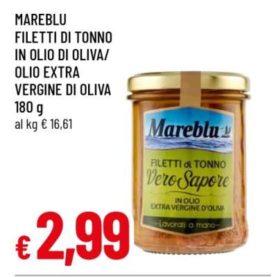MAREBLU FILETTI DI TONNO IN OLIO DI OLIVA/OLIO EXTRA VERGINE DI OLIVA