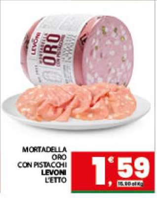 MORTADELLA ORO CON PISTACCHI LEVONI L'ETTO