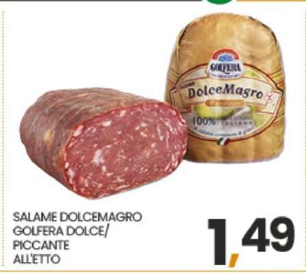 SALAME DOLCEMAGRO GOLFERA DOLCE/PICCANTE ALL'ETTO