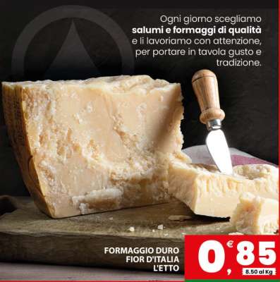FORMAGGIO DURO FIOR D'ITALIA L'ETTO