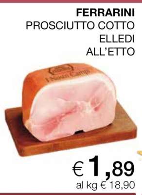 FERRARINI PROSCIUTTO COTTO ELLEDI ALL’ETTO