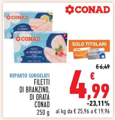 FILETTI DI BRANZINO, DI ORATA CONAD