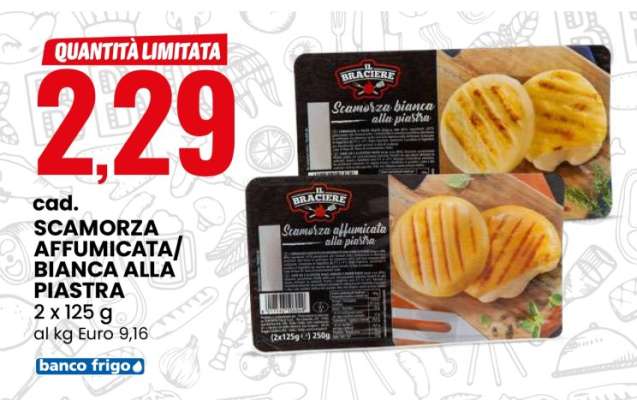SCAMORZA AFFUMICATA/BIANCA ALLA PIASTRA