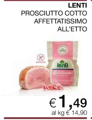 LENTI PROSCIUTTO COTTO AFFETTATISSIMO ALL’ETTO