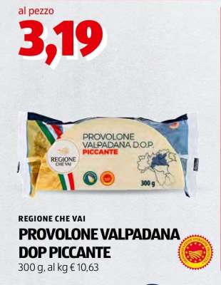 REGIONE CHE VAI PROVOLONE VALPADANA DOP PICCANTE