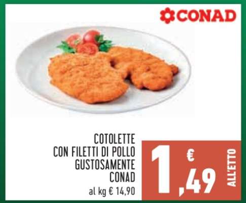COTOLETTE CON FILETTI DI POLLO GUSTOSAMENTE CONAD