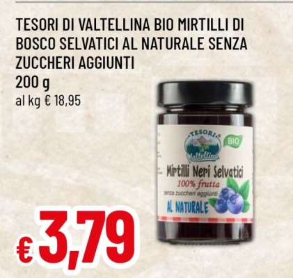 TESORI DI VALTELLINA BIO MIRTILLI DI BOSCO SELVATICI AL NATURALE SENZA ZUCCHERI AGGIUNTI