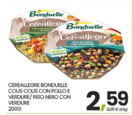 CEREALLEGRE BONDUELLE COUS COUS CON POLLO E VERDURE/ RISO NERO CON VERDURE