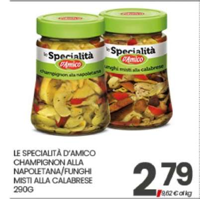 LE SPECIALITÀ D'AMICO CHAMPIGNON ALLA NAPOLETANA/FUNGHI MISTI ALLA CALABRESE