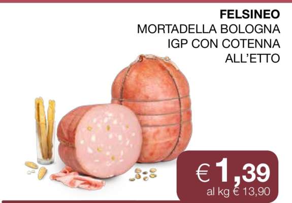 FELSINEO MORTADELLA BOLOGNA IGP CON COTENNA ALL’ETTO