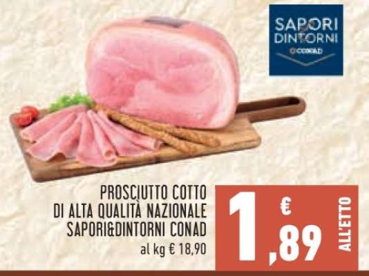 PROSCIUTTO COTTO DI ALTA QUALITÀ NAZIONALE SAPORI&DINTORNI CONAD