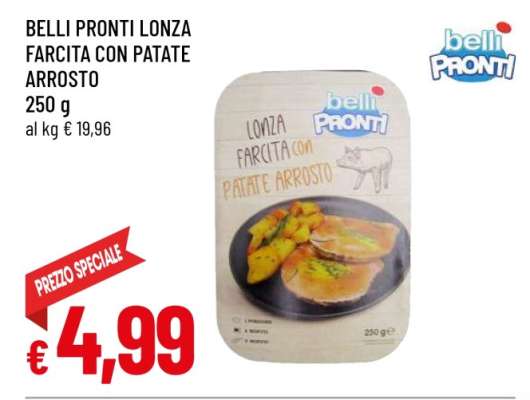 BELLI PRONTI LONZA FARCITA CON PATATE ARROSTO