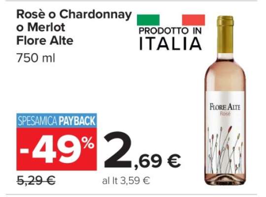Rosè o Chardonnay o Merlot Flore Alte