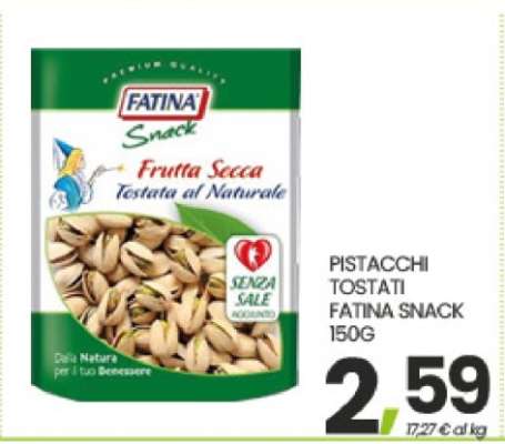 PISTACCHI TOSTATI FATINA SNACK 150G