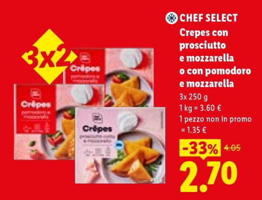 CHEF SELECT Crepes con prosciutto e mozzarella o con pomodoro e mozzarella