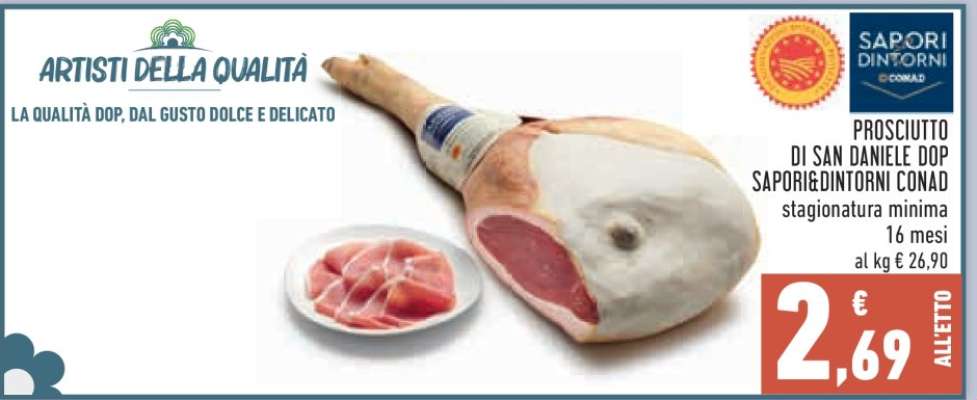 PROSCIUTTO DI SAN DANIELE DOP SAPORIDINTORNI CONAD