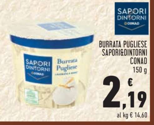 Burrata Pugliese Sapori&Dintorni Conad