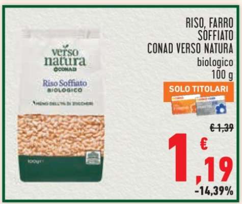 RISO, FARRO SOFFIATO CONAD VERSO NATURA