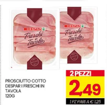 PROSCIUTTO COTTO DESPAR I FRESCHI IN TAVOLA