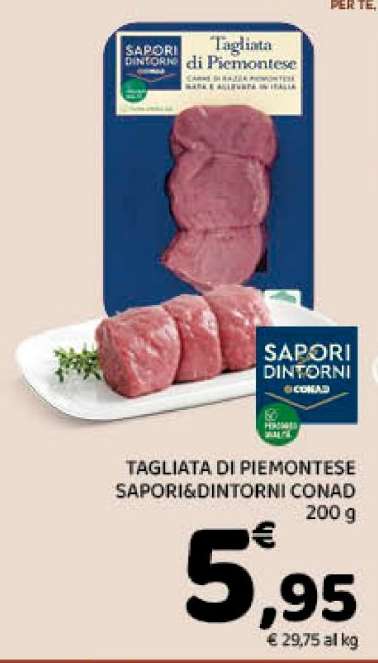 TAGLIATA DI PIEMONTESE SAPORI&DINTORNI CONAD