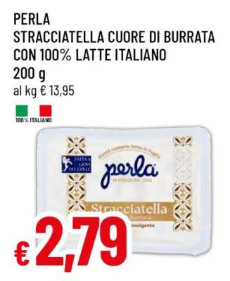 PERLA STRACCIATELLA CUORE DI BURRATA CON 100% LATTE ITALIANO