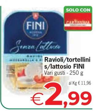 Ravioli/tortellini s/lattosio FINI